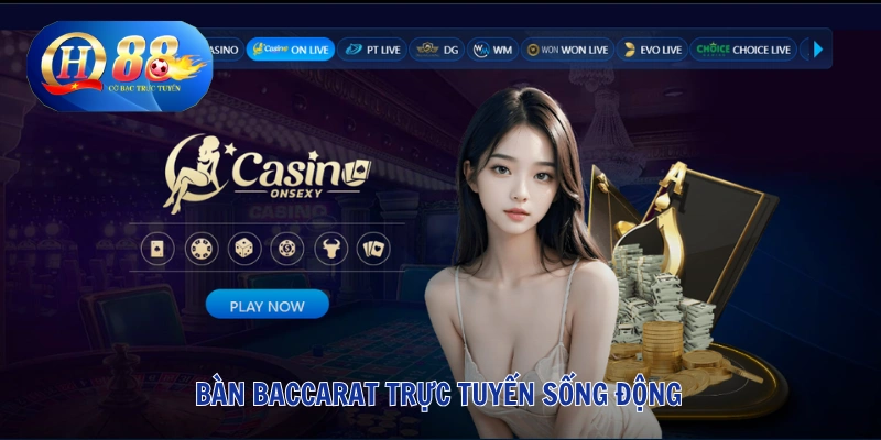 Bàn baccarat trực tuyến sống động