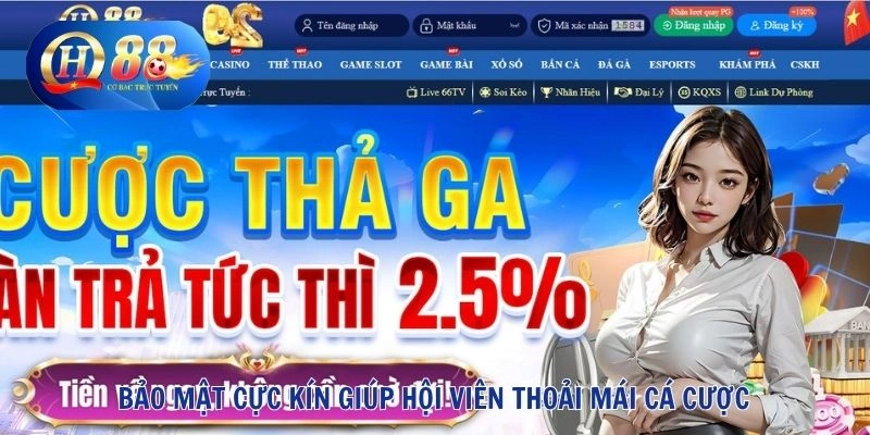 Bảo mật cực kín giúp hội viên thoải mái cá cược