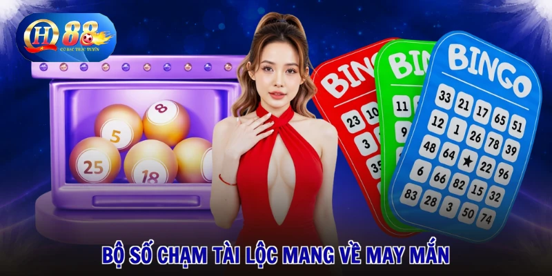 Bộ số chạm tài lộc mang về may mắn