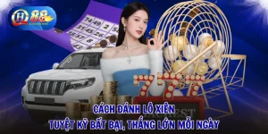 Cách Đánh Lô Xiên - Tuyệt Kỹ Bất Bại, Thắng Lớn Mỗi Ngày