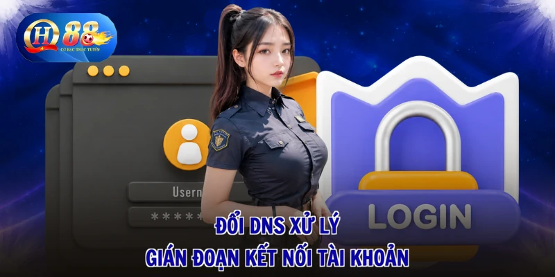 Lỗi Đăng Nhập QH88 - Xử Lý Nhanh Gọn, Rinh Trọn Quà Vui 2 Đổi DNS xử lý gián đoạn kết nối tài khoản
