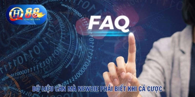Dữ liệu cần mà newbie phải biết khi cá cược
