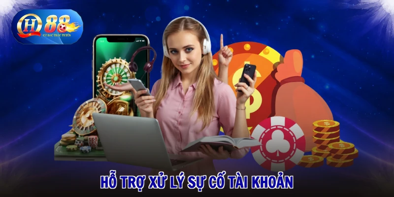 Liên Hệ QH88 2 Hỗ trợ xử lý sự cố tài khoản