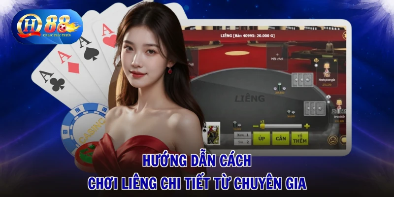 Hướng dẫn cách chơi liêng chi tiết từ chuyên gia