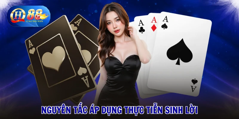 3 Nguyên tắc áp dụng thực tiễn sinh lời