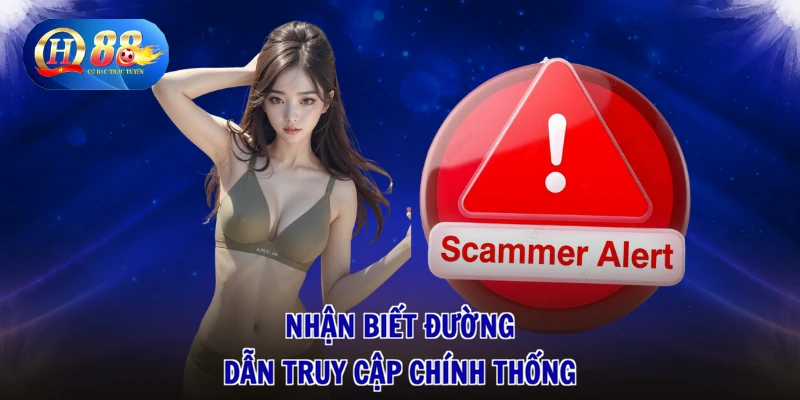 3 Nhận biết đường dẫn truy cập chính thống