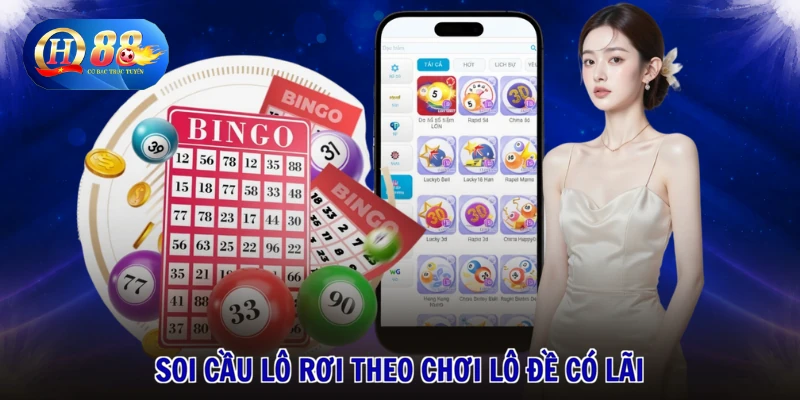 2 Soi cầu lô rơi theo chơi lô đề có lãi