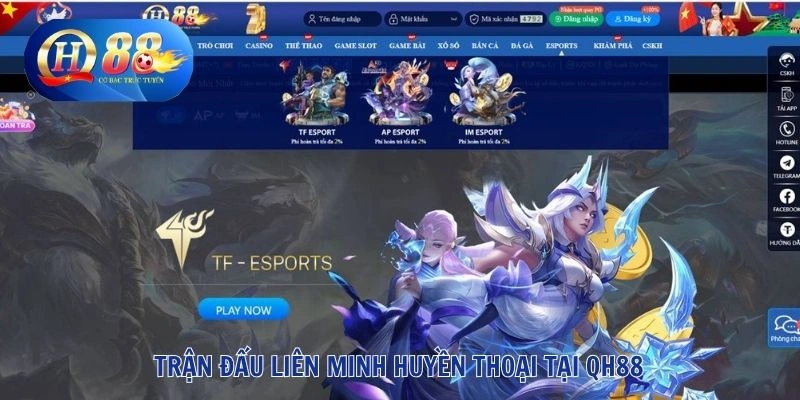 Trận đấu Liên Minh Huyền Thoại tại QH88