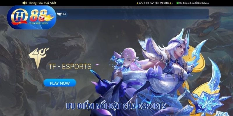 Ưu điểm nổi bật của Esports